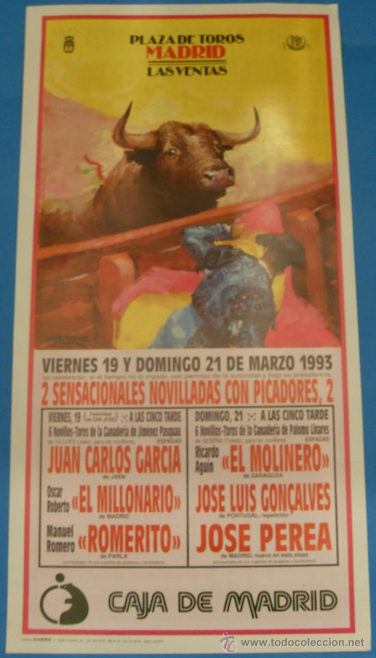 Tauromachia: CARTEL DE TOROS. PLAZA DE MADRID. EL MOLINERO, JOSE LUIS GON&Ccedil;ALVES Y JOSE PEREA. A&Ntilde;O 1993.