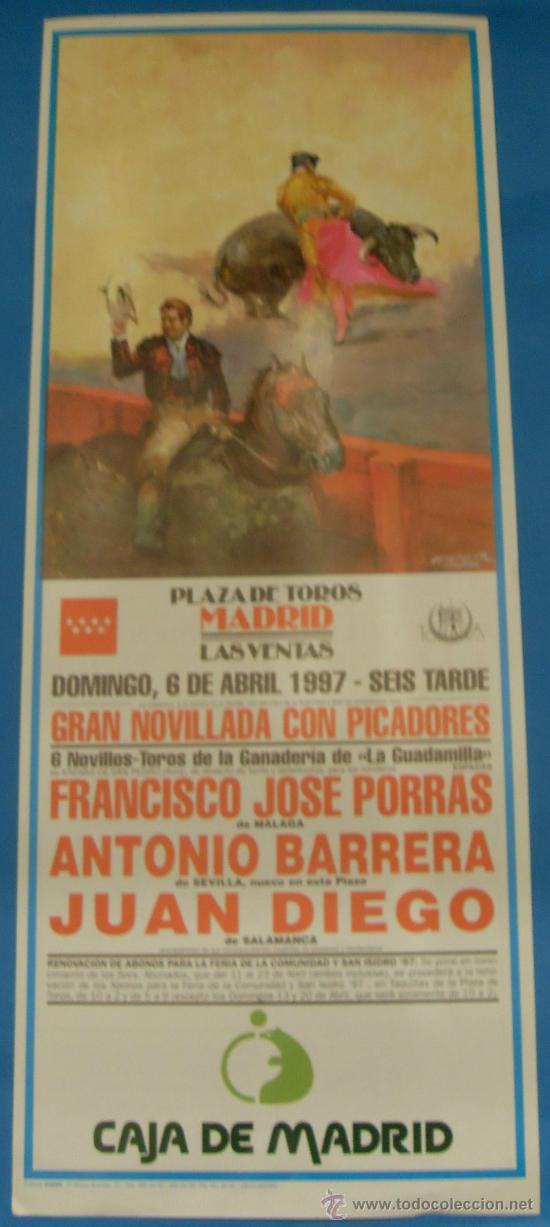 Tauromachia: CARTEL DE TOROS. PLAZA DE MADRID. FCO. JOSE PORRAS, ANTONIO BARRERA Y JUAN DIEGO. A&Ntilde;O 1997.