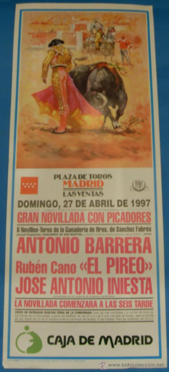 Tauromachia: CARTEL DE TOROS. PLAZA DE MADRID. ANTONIO BARRERA, EL PIREO Y JOSE ANTONIO INIESTA. A&Ntilde;O 1997.