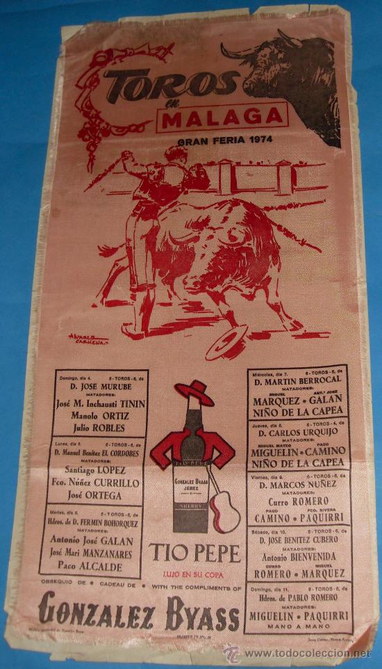 Bullfighting: CARTEL DE SEDA. PLAZA DE MALAGA. GRAN FERIA DE AGOSTO DE 1974.