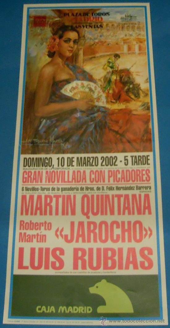 Bullfighting: CARTEL DE TOROS. PLAZA DE MADRID. MARTIN QUINTANA, JAROCHO Y LUIS RUBIAS. A&Ntilde;O 2002.