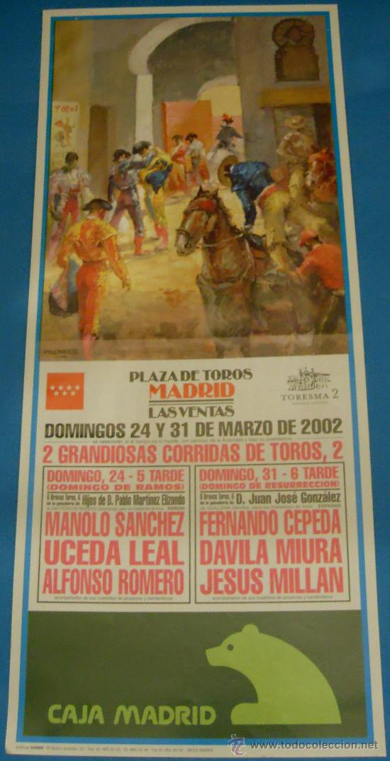 Bullfighting: CARTEL DE TOROS. PLAZA DE MADRID. MANOLO SANCHEZ, UCEDA LEAL, ALFONSO ROMERO...A&Ntilde;O 2002.