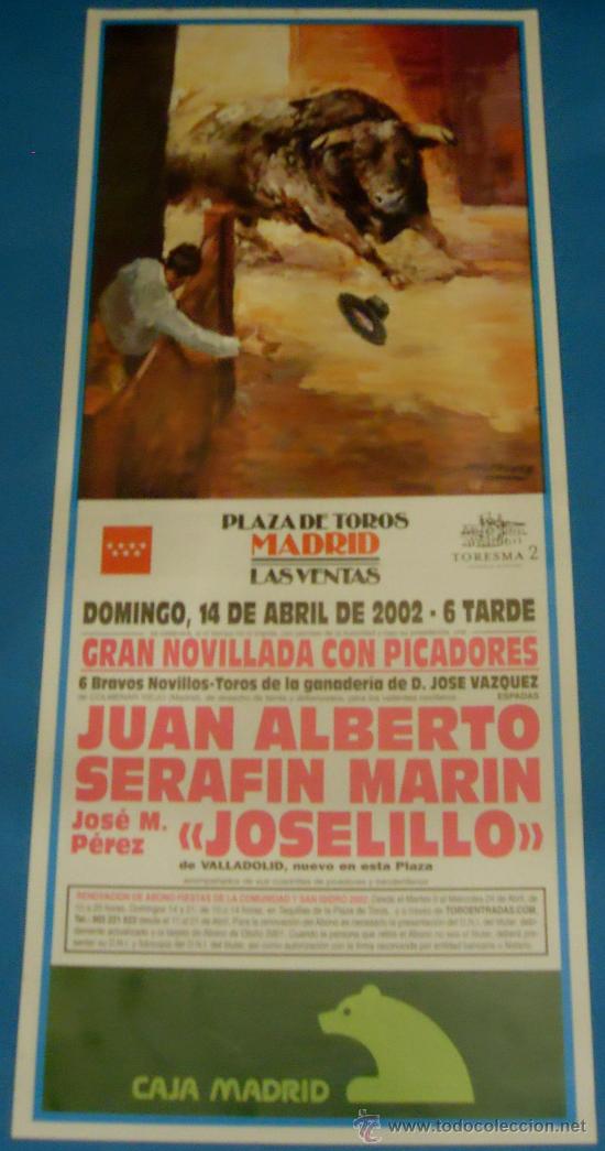 Bullfighting: CARTEL DE TOROS. PLAZA DE MADRID. JUAN ALBERTO, SERAFIN MARIN Y JOSELILLO. A&Ntilde;O 2002.