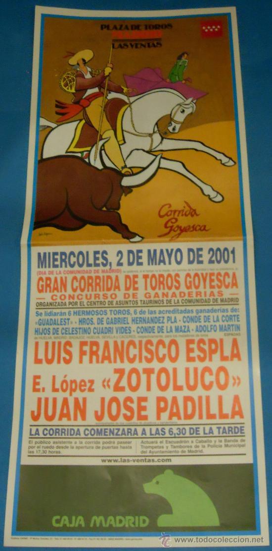 Bullfighting: CARTEL DE TOROS. PLAZA DE MADRID. LUIS FCO.ESPLA, ZOTOLUCO Y JUAN JOSE PADILLA. A&Ntilde;O 2001.