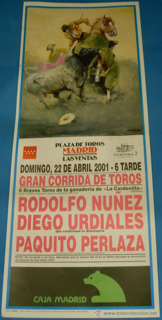 Bullfighting: CARTEL DE TOROS. PLAZA DE MADRID. RODOLFO NU&Ntilde;EZ, DIEGO URDIALES Y PAQUITO PERLAZA. A&Ntilde;O 2001.