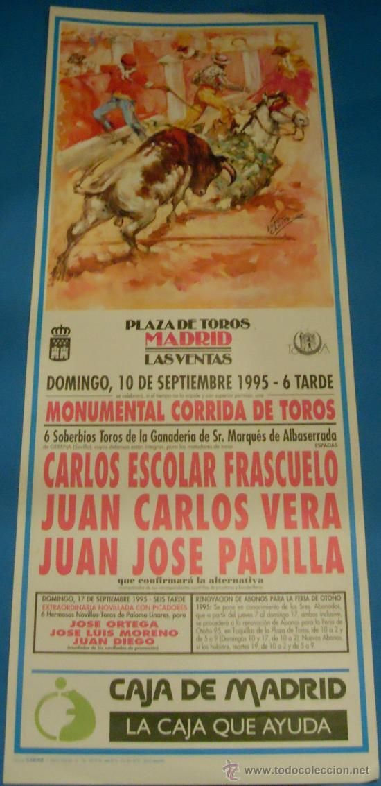 Bullfighting: CARTEL DE TOROS. PLAZA DE MADRID. CARLOS E. FRASCUELO, JUAN CARLOS VERA Y JUNA J. PADILLA. 1995.