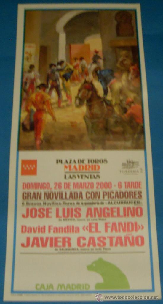 Bullfighting: CARTEL DE TOROS. PLAZA DE MADRID. JOSE LUIS ANGELINO, EL FANDI Y JAVIER CASTA&Ntilde;O. A&Ntilde;O 2000.