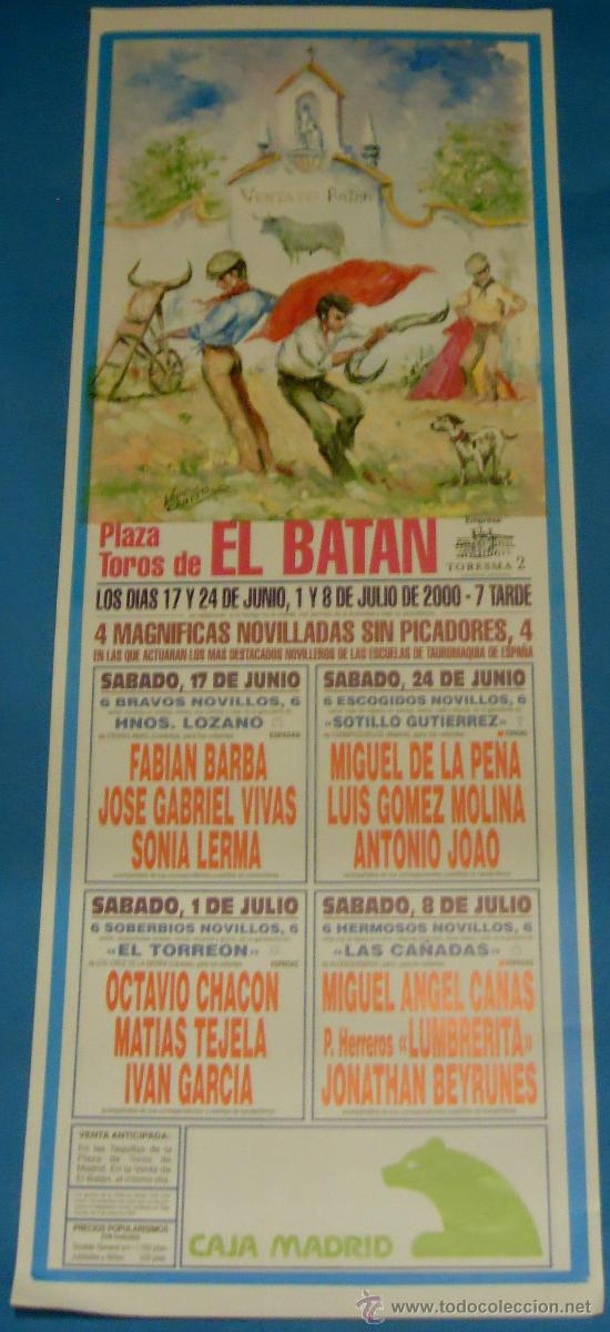 Bullfighting: CARTEL DE TOROS. PLAZA DE EL BATAN. 4 MAGNIFICAS NOVILLADAS SIN PICADORES. A&Ntilde;O 2000.