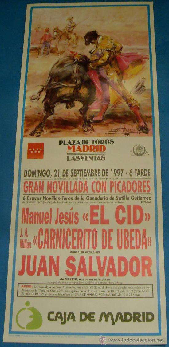Bullfighting: CARTEL DE TOROS. PLAZA DE MADRID. EL CID, CARNICERITO DE UBEDA Y JUAN SALVADOR. A&Ntilde;O 1997.