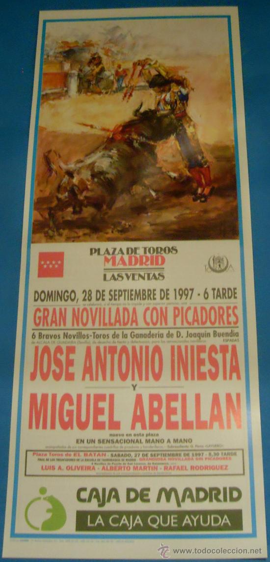 Bullfighting: CARTEL DE TOROS. PLAZA DE MADRID. MANO A MANO DE JOSE A. INIESTA Y MIGUEL ABELLAN. A&Ntilde;O 1997.