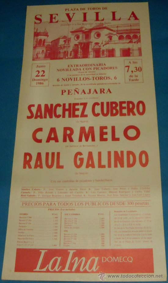 Bullfighting: CARTEL DE TOROS. PLAZA DE SEVILLA. SANCHEZ CUBERO, CARMELO Y RAUL GALINDO. A&Ntilde;O 1986.