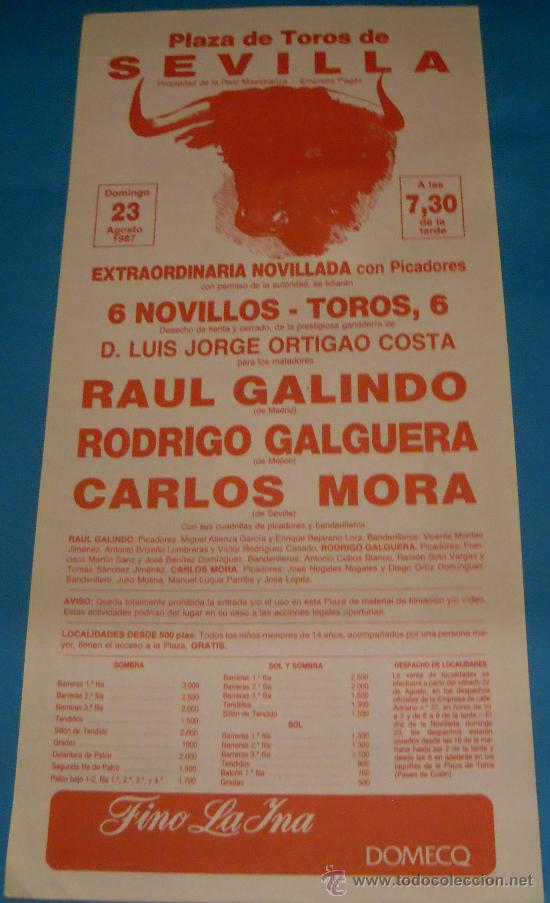 Bullfighting: CARTEL DE TOROS. PLAZA DE SEVILLA. RAUL GALINDO, RODRIGO GALGUERA Y CARLOS MORA. A&Ntilde;O 1987.