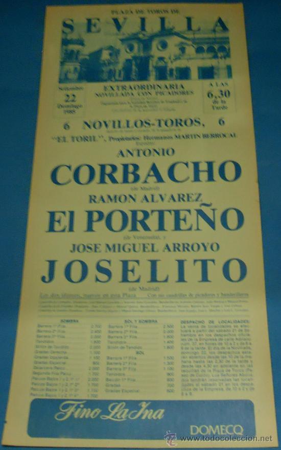 Tauromaquia: CARTEL DE TOROS. PLAZA DE SEVILLA. ANTONIO CORBACHO, EL PORTE&Ntilde;O Y JOSELITO. A&Ntilde;O 1985.
