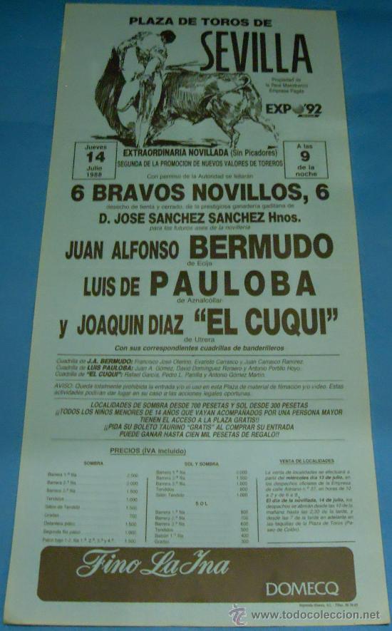 Bullfighting: CARTEL DE TOROS. PLAZA DE SEVILLA. JUAN ALFONSO BERMUDO, LUIS DE PAULOBA Y EL CUQUI. A&Ntilde;O 1988.