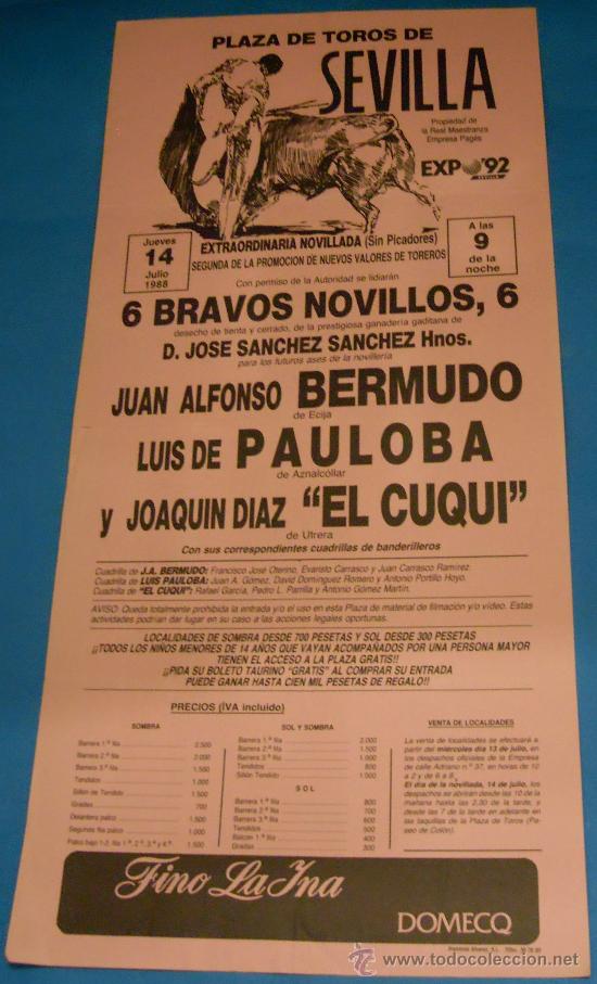 Bullfighting: CARTEL DE TOROS. PLAZA DE SEVILLA. JUAN ALFONSO BERMUDO, LUIS DE PAULOBA Y EL CIQUI. A&Ntilde;O 1988.