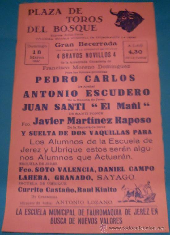 Bullfighting: CARTEL DE TOROS. PLAZA DEL BOSQUE. PEDRO CARLOS, ANTONIO ESCUDERO, EL MA&Ntilde;I,,,A&Ntilde;O 1990.