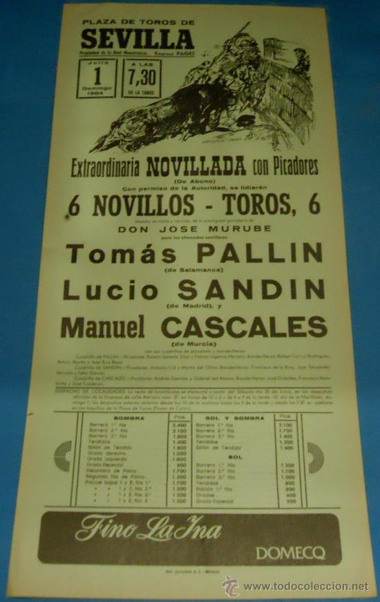 Bullfighting: CARTEL DE TOROS. PLAZA DE SEVILLA. TOMAS PALLIN, LUCIO SANDIN Y MANUEL CASCALES. A&Ntilde;O 1984.