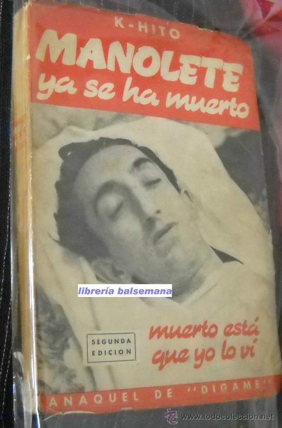 Tauromaquia: manolete ya se ha muerto. k-hito. edici&oacute;n de Madrid 1947, Toros. tauromaquia