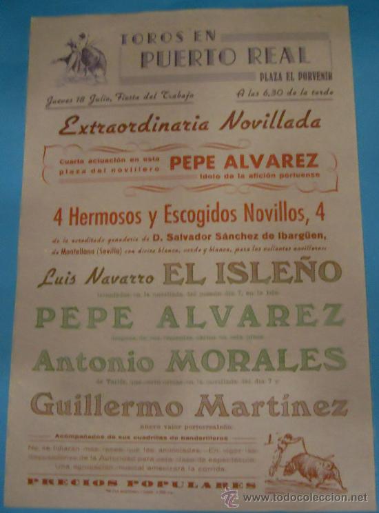 Stierkampf: CARTEL DE TOROS. PLAZA DE PUERTO REAL. EL ISLE&Ntilde;O, PEPE ALVAREZ, ANTONIO MORALES Y GUILLERMO MORALES.