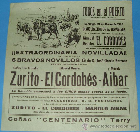 Stierkampf: CARTEL DE TOROS. PLAZA DEL PUERTO.GABRIEL DE LA HABA ZURITO, EL CORDOBES Y MANOLO AIBAR. A&Ntilde;O 1963.