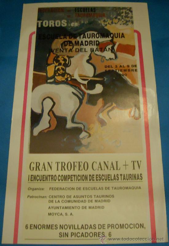 Stierkampf: CARTEL DE TOROS. ESCUELA DE TAUROMAQUIA DE MADRID. GRAN TROFEO CANAL + TV. A&Ntilde;O 1990.