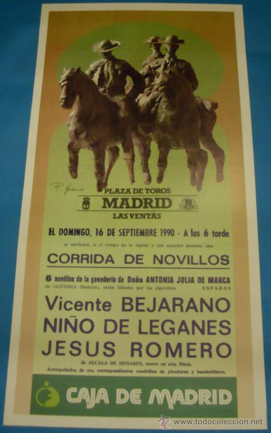 Tauromaquia: CARTEL DE TOROS. PLAZA DE MADRID. VICENTE BEJARANO, NI&Ntilde;O DE LEGANES Y JESUS ROMERO. A&Ntilde;O 1990.