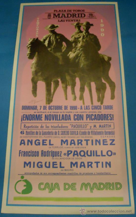 Stierkampf: CARTEL DE TOROS. PLAZA DE MADRID. ANGEL MARTINEZ, PAQUILLO Y MIGUEL MARTIN. A&Ntilde;O 1990.