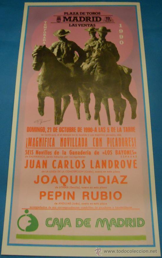Stierkampf: CARTEL DE TOROS. PLAZA DE MADRID. JUAN CARLOS LANDROVE, JOAQUIN DIAZ Y PEPIN RUBIO. A&Ntilde;O 1990.