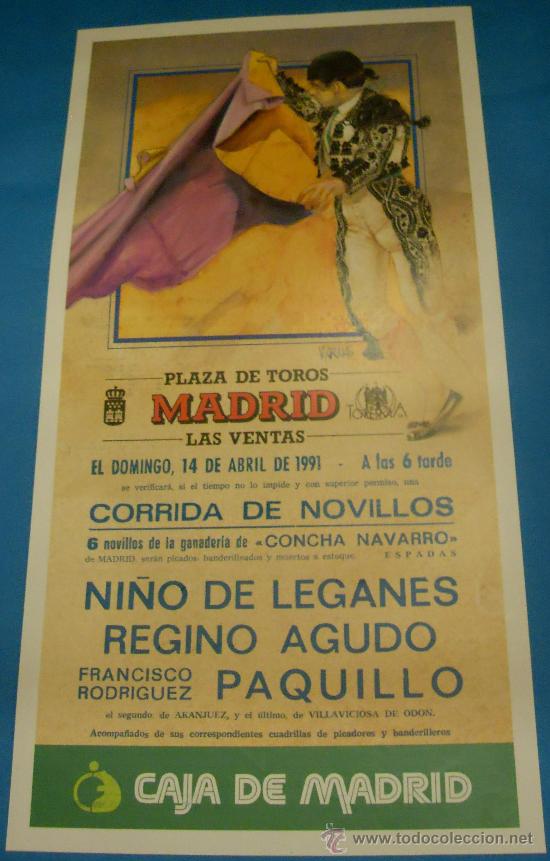 Stierkampf: CARTEL DE TOROS. PLAZA DE MADRID. NI&Ntilde;O DE LEGANES, REGINO AGUDO Y PAQUILLO. A&Ntilde;O 1991.