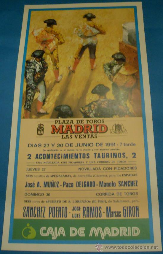 Stierkampf: CARTEL DE TOROS. PLAZA DE MADRID. JOSE A. MU&Ntilde;OZ, PACO DELGADO Y MANOLO SANCHEZ. A&Ntilde;O 1991.