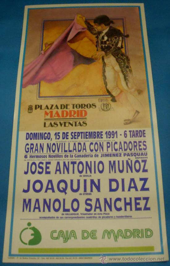 Stierkampf: CARTEL DE TOROS. PLAZA DE MADRID. JOSE A. MU&Ntilde;OZ, JOAQUIN DIAZ Y MANOLO SANCHEZ. A&Ntilde;O 1991.