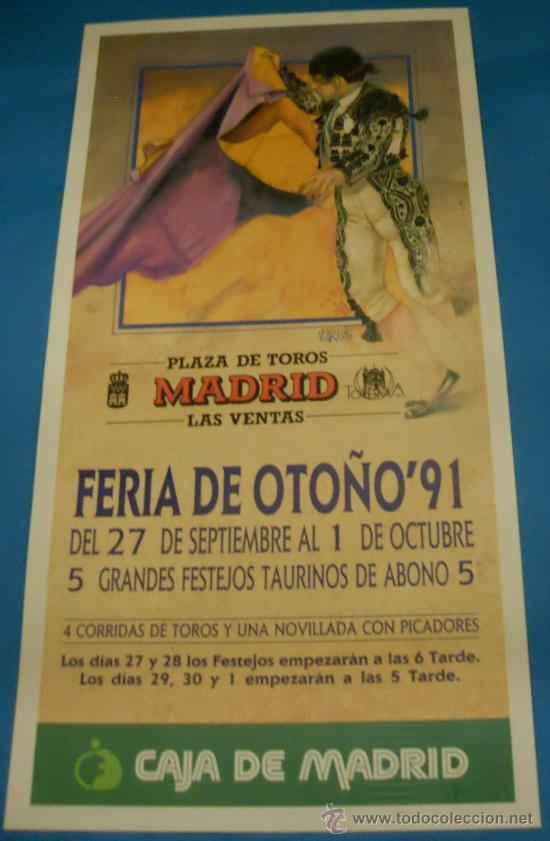 Stierkampf: CARTEL DE TOROS. PLAZA DE MADRID. FERIA DE OTO&Ntilde;O 1991. 5 GRANDES FESTEJOS TAURINOS.