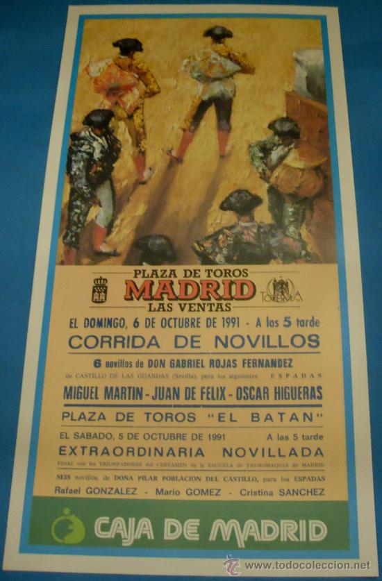 Bullfighting: CARTEL DE TOROS. PLAZA DE MADRID. MIGUEL MARTIN, JUAN DE FELIX Y OSCAR HIGUERAS. A&Ntilde;O 1991.