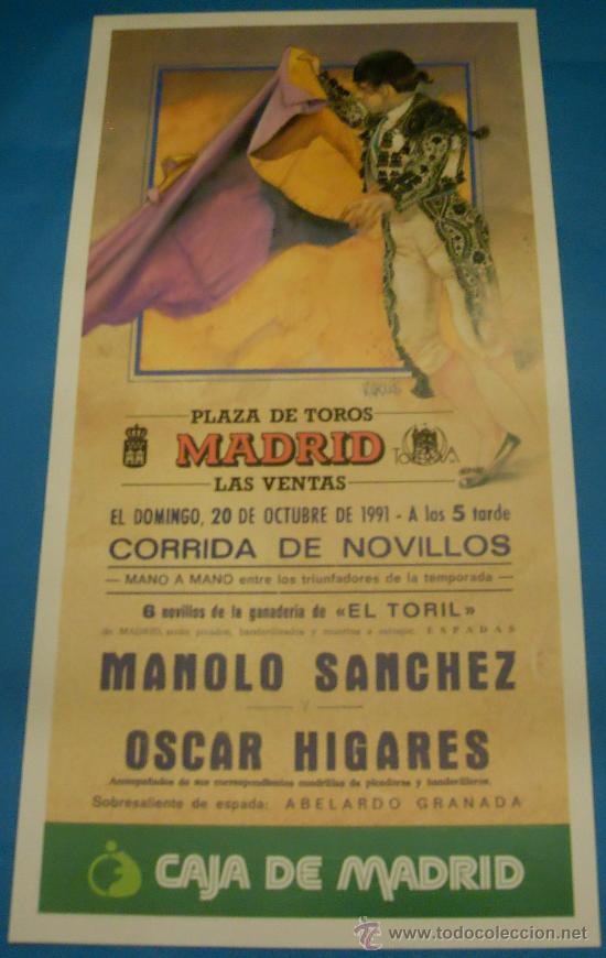 Bullfighting: CARTEL DE TOROS. PLAZA DE MADRID. MANO A MANO DE MANOLO SANCHEZ Y OSCAR HIGARES. A&Ntilde;O 1991.