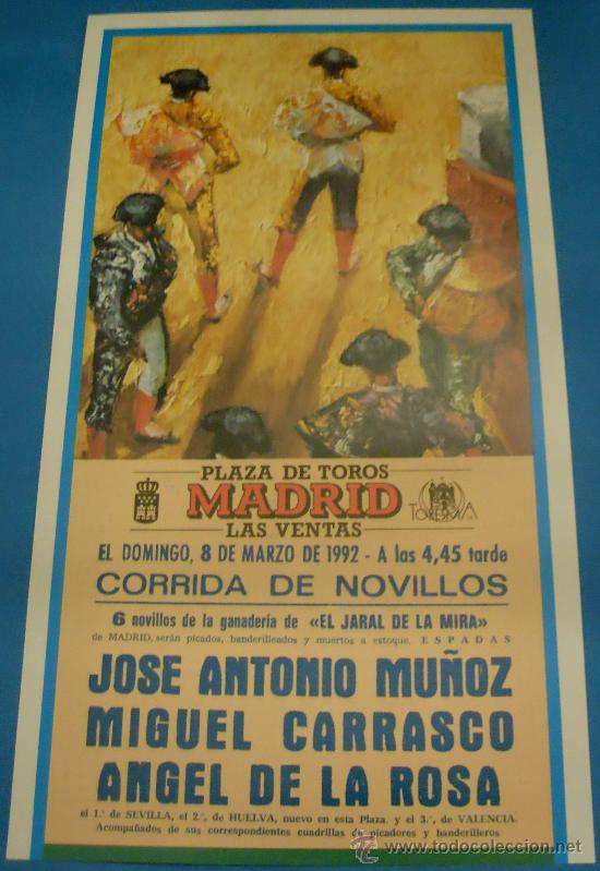 Bullfighting: CARTEL DE TOROS. PLAZA DE MADRID. JOSE A. MU&Ntilde;OZ, MIGUEL CARRASCO Y ANGEL DE LA ROSA. A&Ntilde;O 1992.