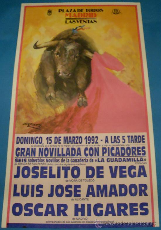 Tauromaquia: CARTEL DE TOROS. PLAZA DE MADRID. JOSELITO DE LA VEGA, LUIS JOSE AMADOR Y OSCAR HIGARES. A&Ntilde;O 1992.