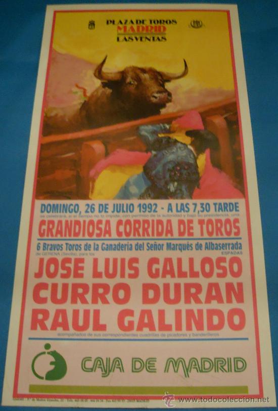 Bullfighting: CARTEL DE TOROS. PLAZA DE MADRID. JOSE LUIS GALLOSO, CURRO DURAN Y RAUL GALINDO. A&Ntilde;O 1992.