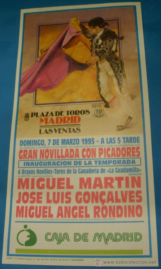 Bullfighting: CARTEL DE TOROS. PLAZA DE MADRID. MIGUEL MARTIN, JOSE LUIS GON&Ccedil;ALVES Y MIGUEL A. RONDINO. A&Ntilde;O 1993.