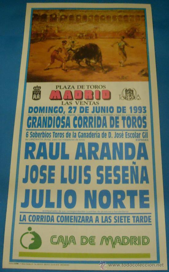 Bullfighting: CARTEL DE TOROS. PLAZA DE MADRID. RAUL ARANDA, JOSE LUIS SESE&Ntilde;A Y JULIO NORTE. A&Ntilde;O 1993.