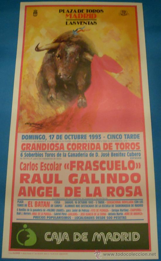 Bullfighting: CARTEL DE TOROS. PLAZA DE MADRID. CARLOS ESCOLAR FRASCUELO, RAUL GALINDO Y ANGEL DE LA ROSA. 1993.