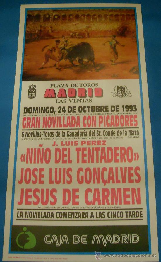 Tauromaquia: CARTEL DE TOROS. PLAZA DE MADRID. NI&Ntilde;O DEL TENTADERO, JOSE LUIS GON&Ccedil;ALVES Y JESUS DE CARMEN. 1993.
