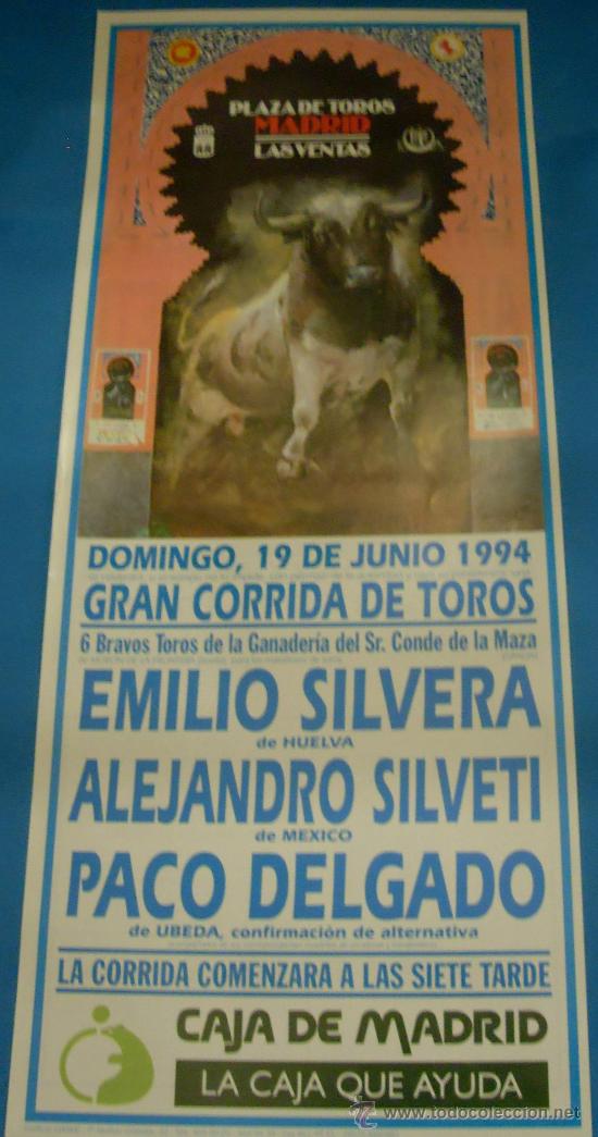 Bullfighting: CARTEL DE TOROS. PLAZA DE MADRID. EMILIO SILVERA, ALEJANDRO SILVERTI Y PACO DELGADO. A&Ntilde;O 1994.