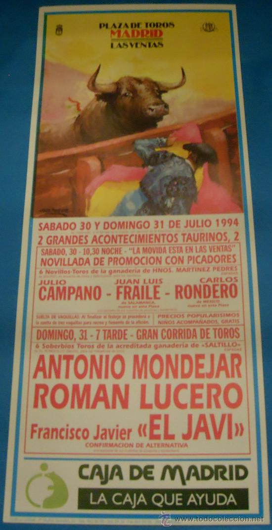 Bullfighting: CARTEL DE TOROS. PLAZA DE MADRID. ANTONIO MONDEJAR, ROMAN LUCERO Y EL JAVI. A&Ntilde;O 1994.