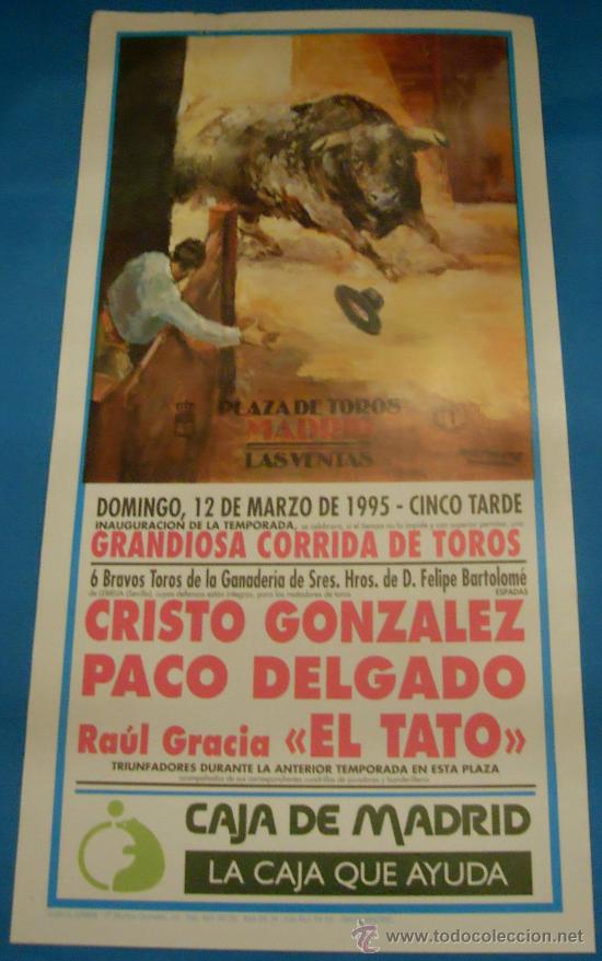 Bullfighting: CARTEL DE TOROS. PLAZA DE MADRID. CRISTO GONZALEZ, PACO DELGADO Y EL TATO. A&Ntilde;O 1995.