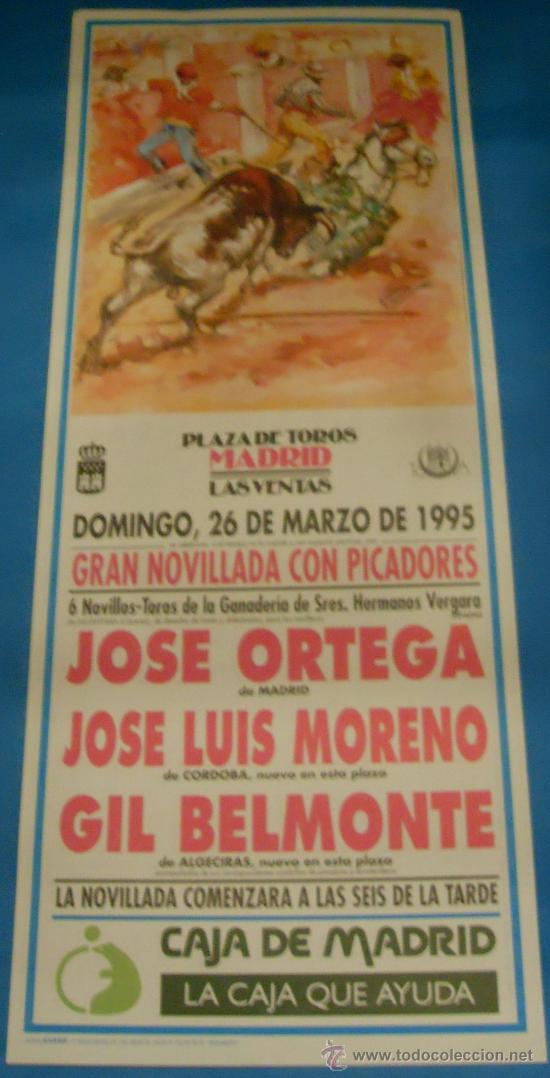Bullfighting: CARTEL DE TOROS. PLAZA DE MADRID. JOSE ORTEGA, JOSE LUIS MORENO Y GIL BELMONTE. A&Ntilde;O 1995.