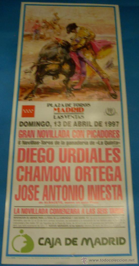 Bullfighting: CARTEL DE TOROS. PLAZA DE MADRID. DIEGO URDIALES, CHAMON ORTEGA Y JOSE A. INIESTA. A&Ntilde;O 1997.
