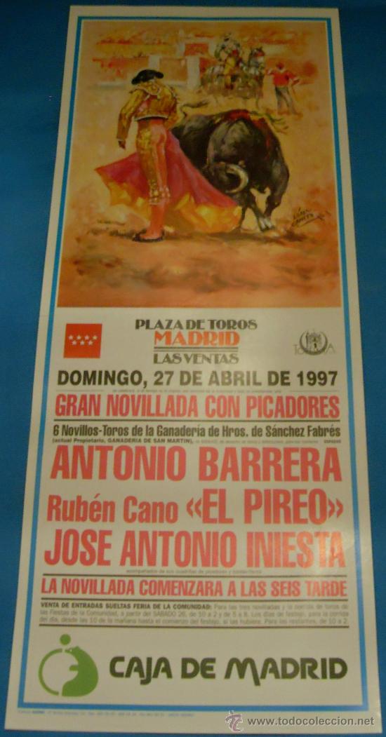 Bullfighting: CARTEL DE TOROS. PLAZA DE MADRID. ANTONIO BARRERA, EL PIREO Y JOSE A. INIESTA. A&Ntilde;O 1997.