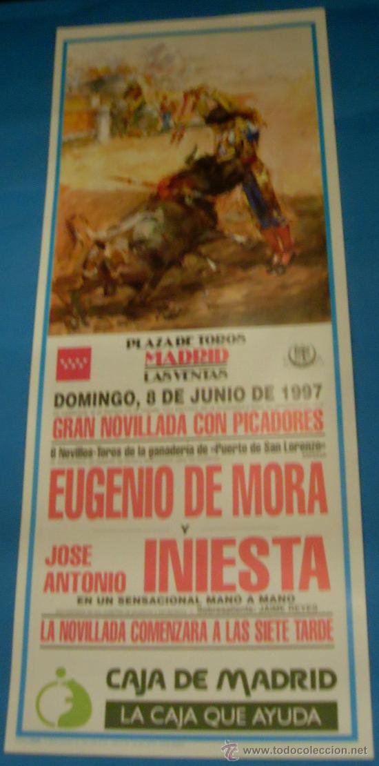 Stierkampf: CARTEL DE TOROS. PLAZA DE MADRID. MANO A MANO DE EUGENIO DE MORA Y JOSE A. INIESTA. A&Ntilde;O 1997.