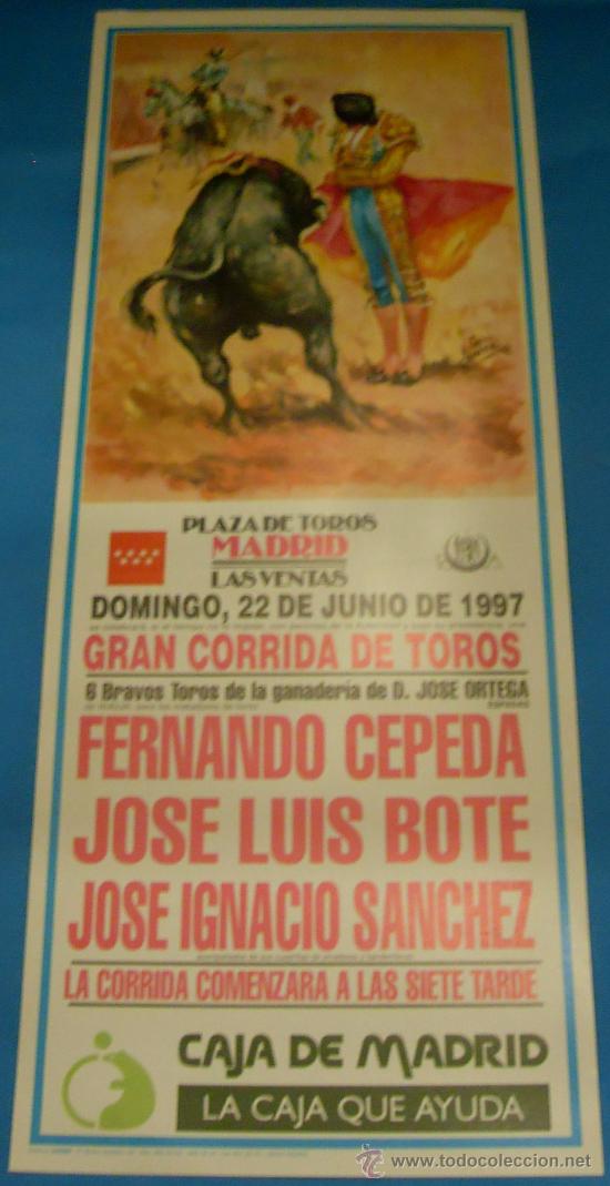 Bullfighting: CARTEL DE TOROS. PLAZA DE MADRID. FERNANDO CEPEDA, JOSE LUIS BOTE Y JOSE I. SANCHEZ. A&Ntilde;O 1997.