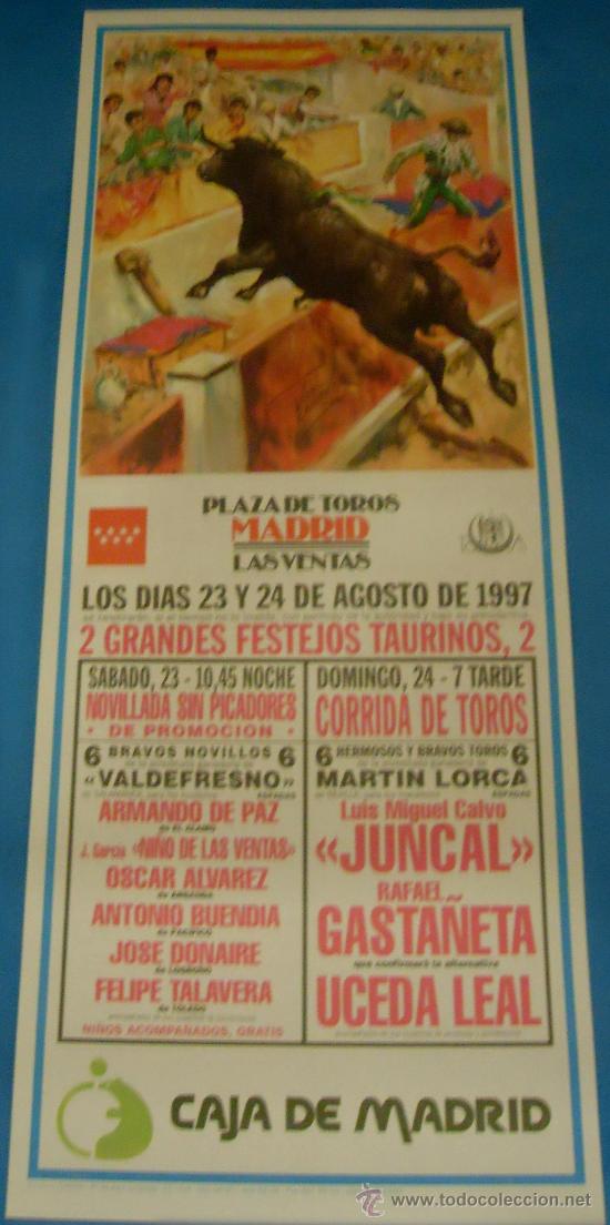 Bullfighting: CARTEL DE TOROS. PLAZA DE MADRID. LUIS M. CALVO JUANCAL, RAFAEL GASTA&Ntilde;ETA Y UCEDA LEAL. A&Ntilde;O 1997.